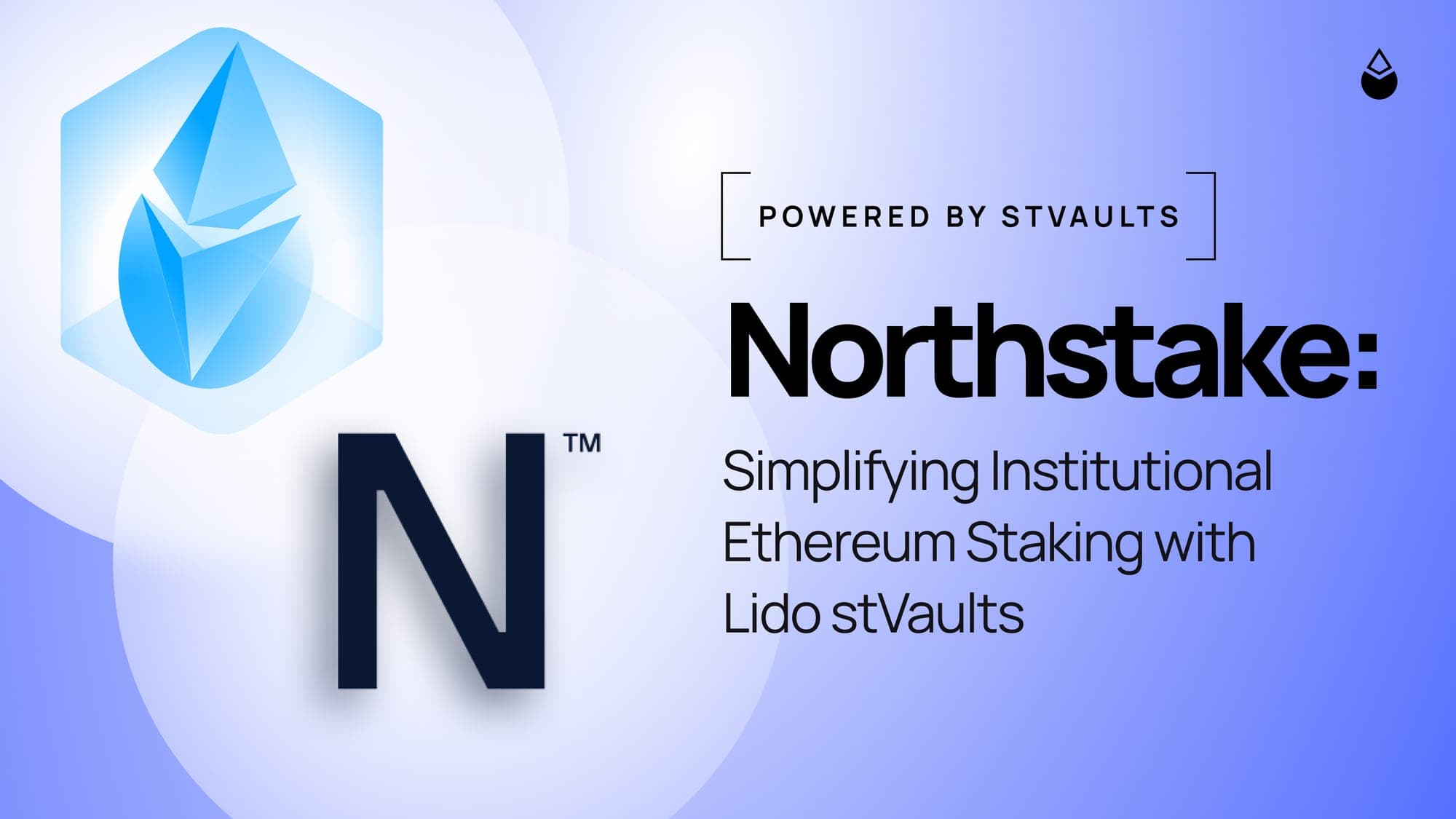 V3 & Northstake: Simplifying Institutional Ethereum Staking with stVaults