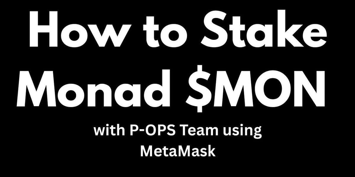 How to Stake Monad $MON with P-OPS Team Using MetaMask