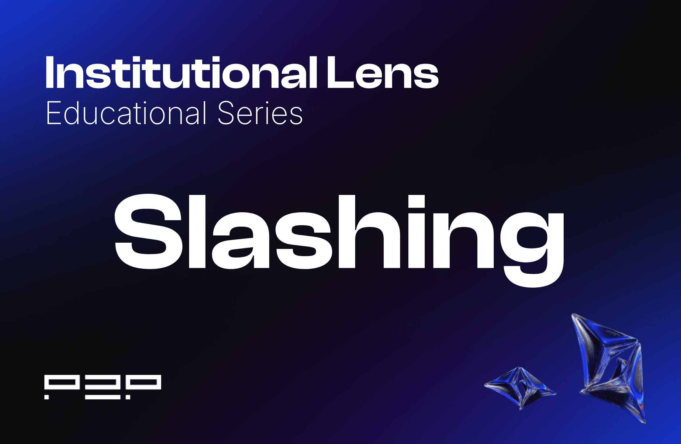 Ethereum Slashing Explained: What Institutions Must Know